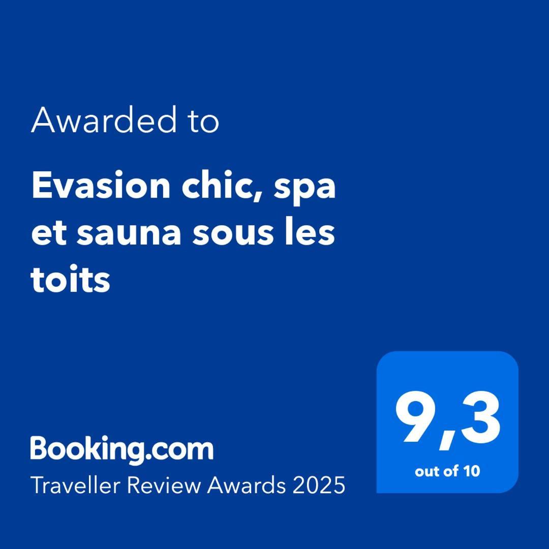Evasion Chic, Spa Et Sauna Sous Les Toits Нанси Экстерьер фото